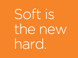 Soft is the new Hard